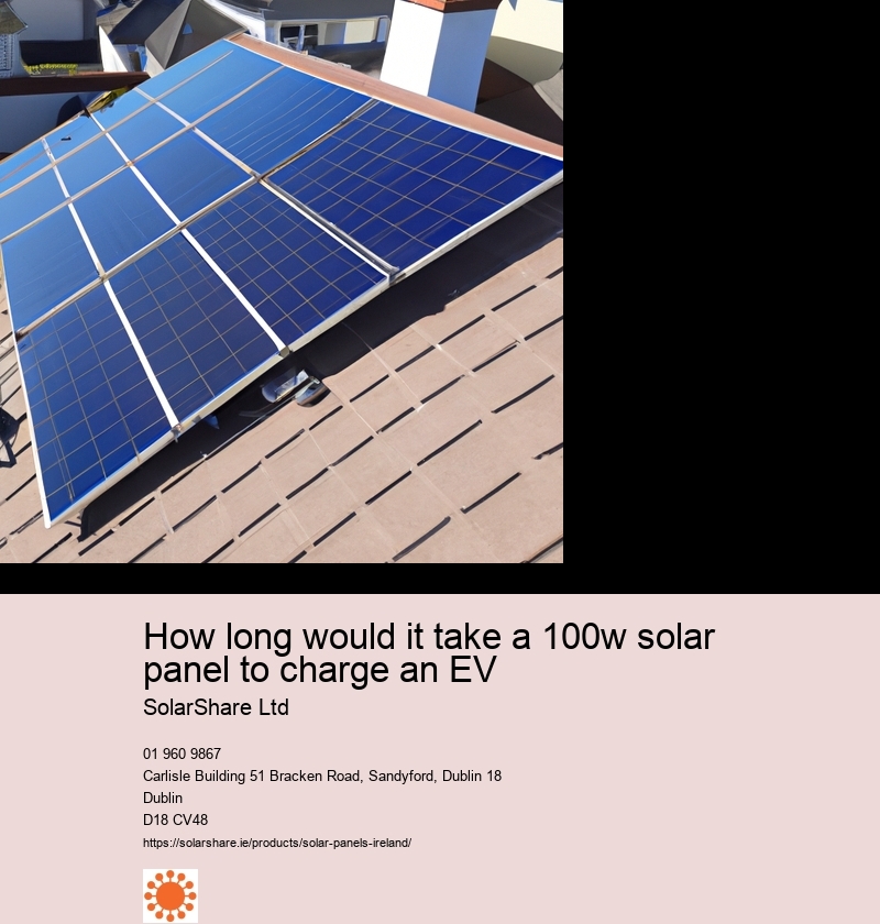 How long would it take a 100w solar panel to charge an EV