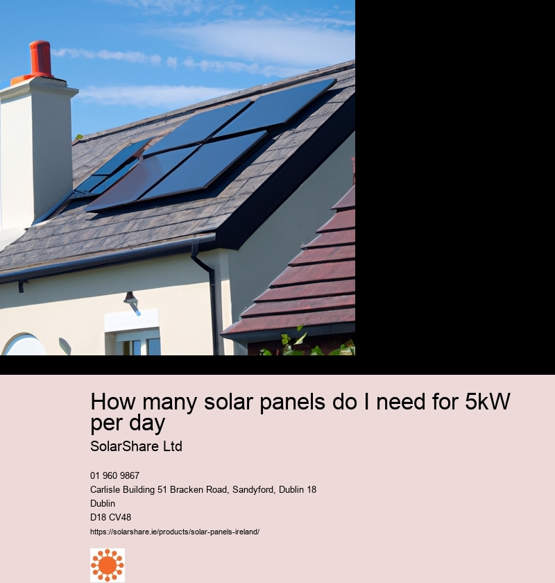 How many solar panels do I need for 5kW per day