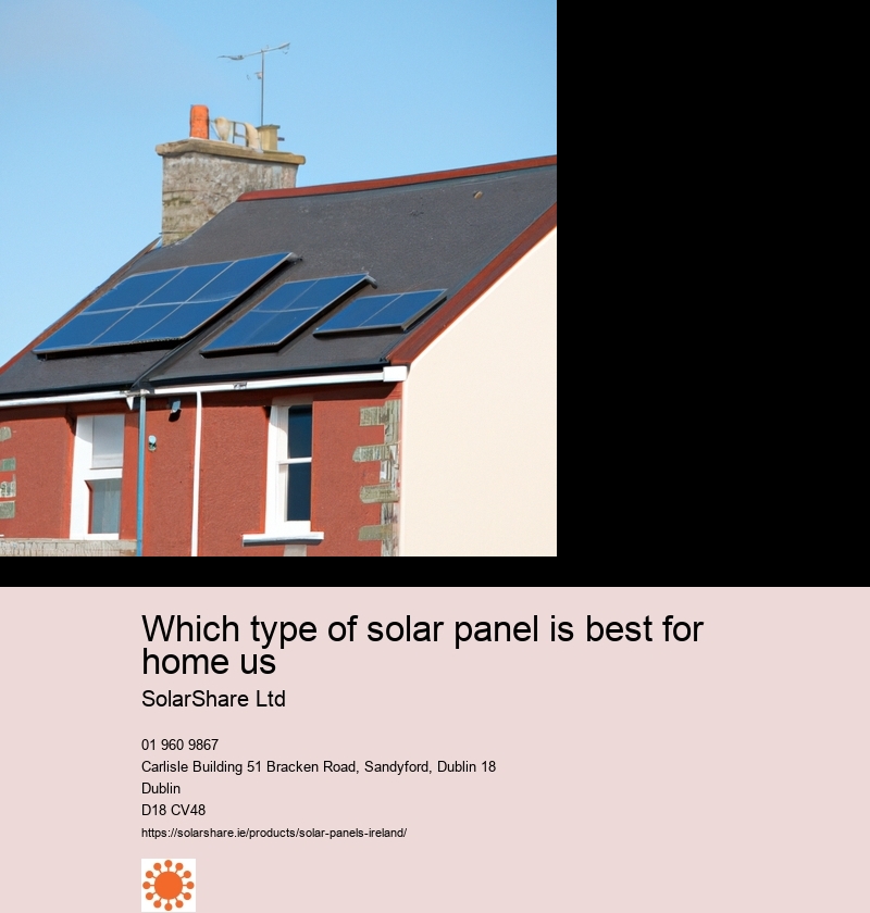 Which type of solar panel is best for home us